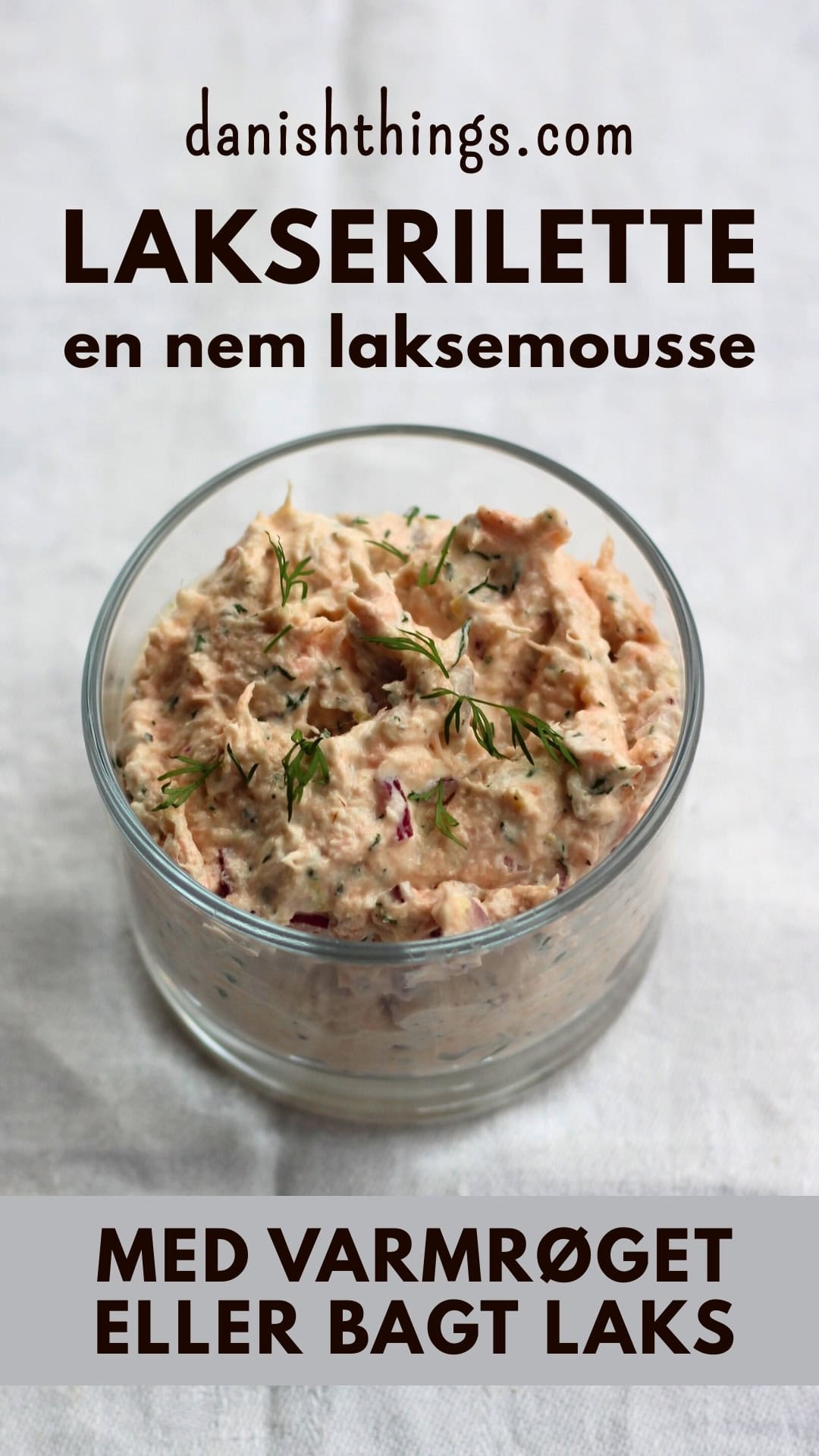 Lakserilette med bagt eller varmrøget laks og pisket cremefraiche 38%. En nem, luftig laksemousse til brød, frokost, forret eller appetizers. © Christel Parby - danishthings.com #DanishThings #lakserilette #laksemousse #laks #forret
